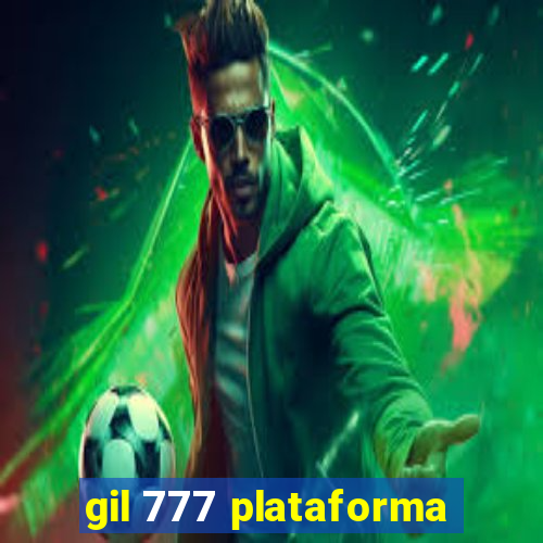 gil 777 plataforma